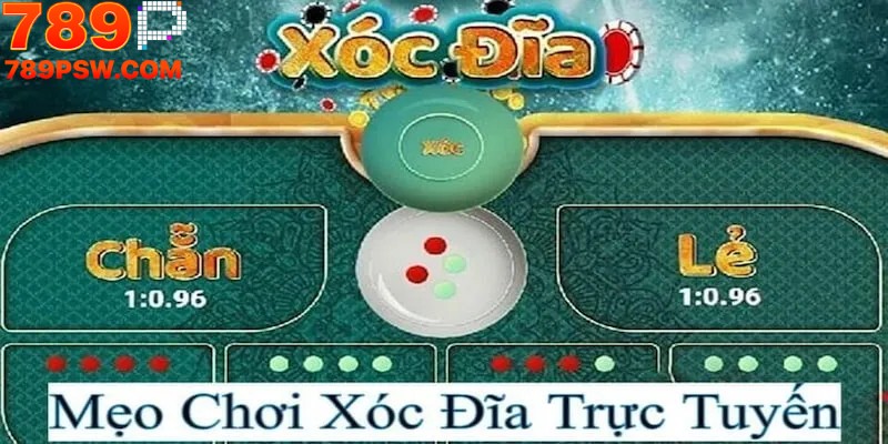 Mẹo và chiến lược khi chơi xóc đĩa 789P